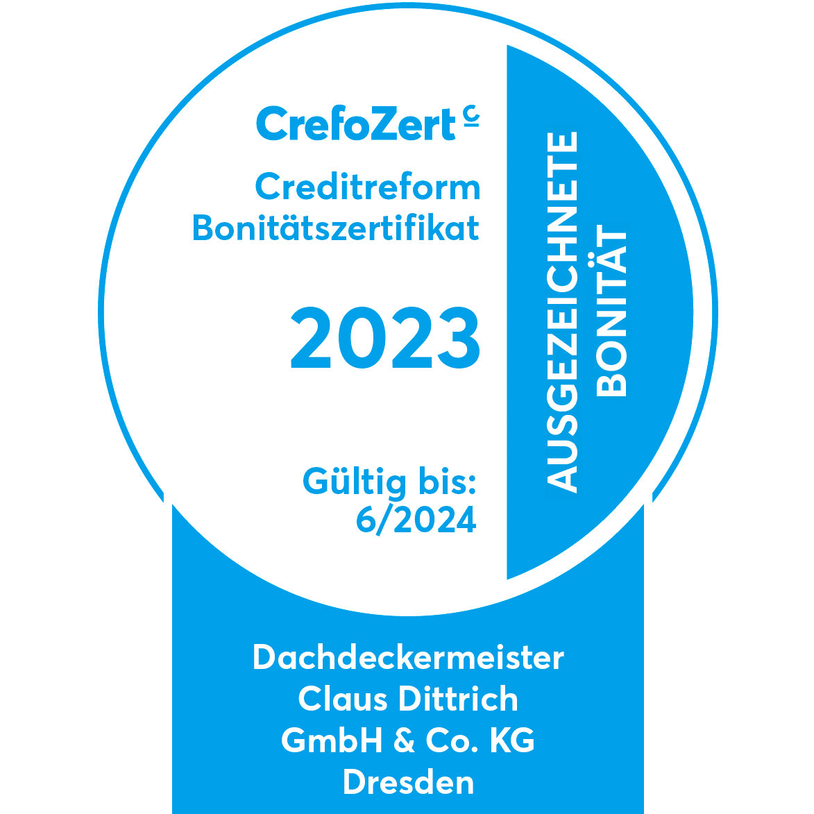 CrefoZert. Creditreform Bonitätszertifikat 2023. Ausgezeichnete Bonität. Creditreform zertifiziertes Unternehmen: Dachdeckermeister Claus Dittrich GmbH & Co. KG
